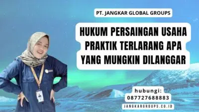 Hukum Persaingan Usaha Praktik Terlarang Apa Yang Mungkin Dilanggar