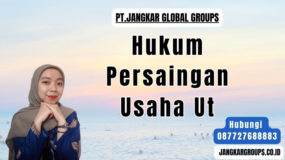 Hukum Persaingan Usaha Ut