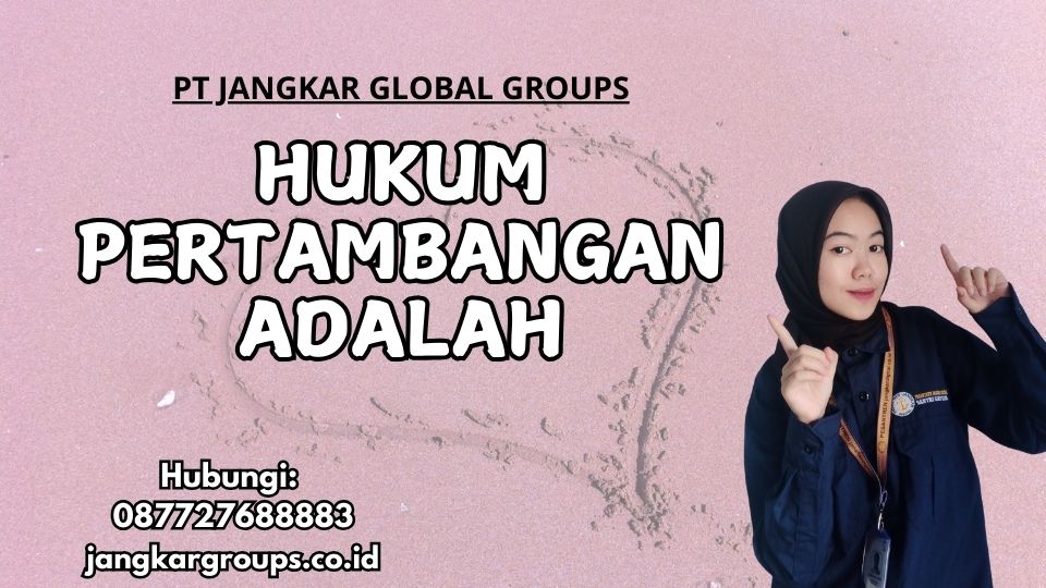 Hukum Pertambangan Adalah