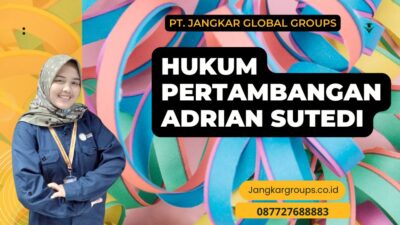 Hukum Pertambangan Adrian Sutedi