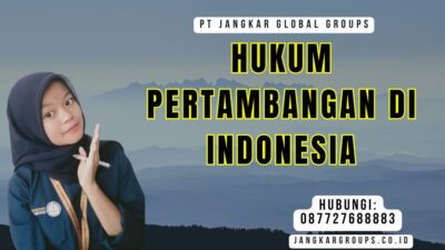 Hukum Pertambangan di Indonesia