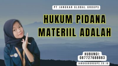 Hukum Pidana Materiil Adalah