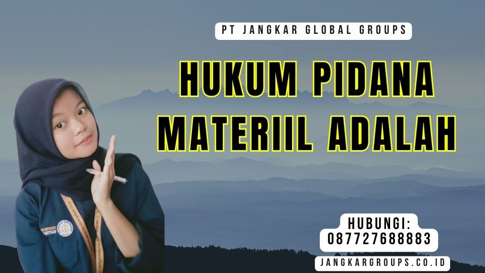 Hukum Pidana Materiil Adalah