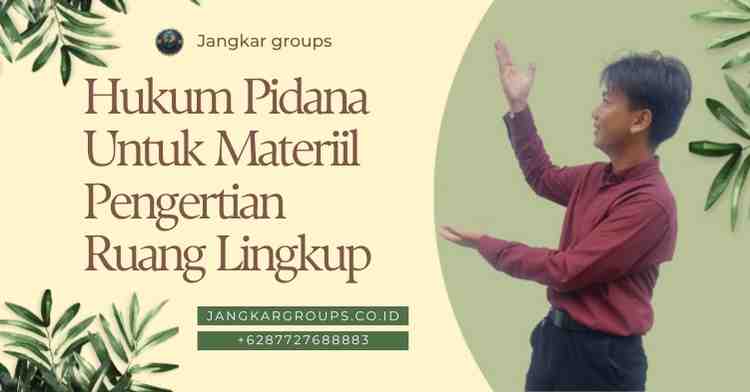 Hukum Pidana Untuk Materiil Pengertian Ruang Lingkup