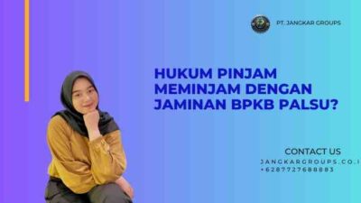 Hukum Pinjam Meminjam dengan Jaminan BPKB Palsu?