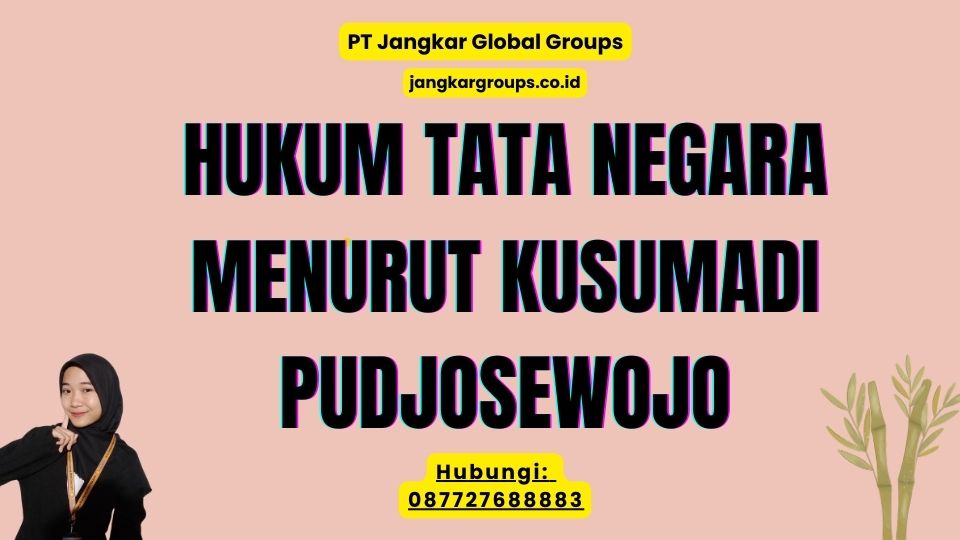 Hukum Tata Negara Menurut Kusumadi Pudjosewojo