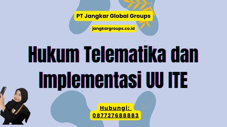 Hukum Telematika dan Implementasi UU ITE