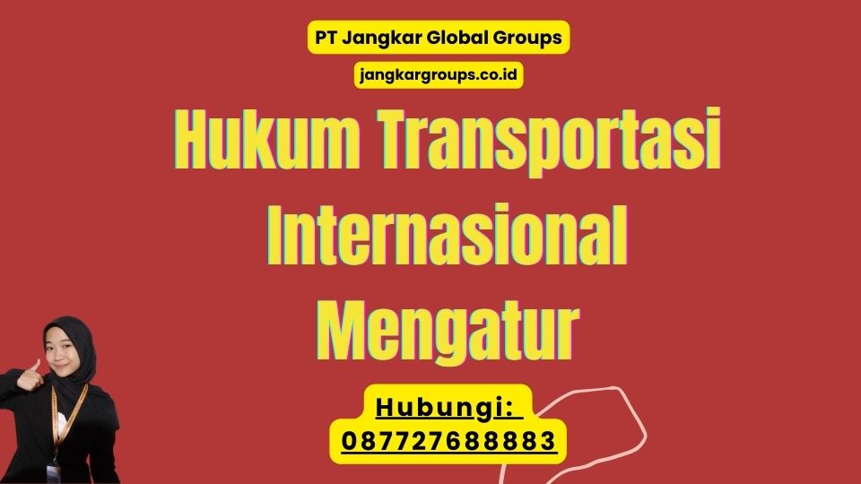 Hukum Transportasi Internasional Mengatur