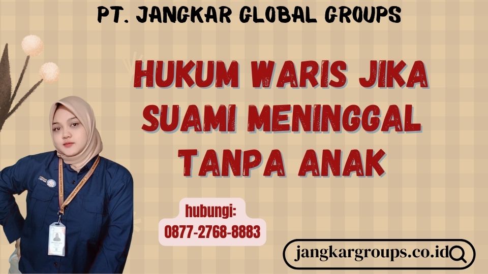 Hukum Waris Jika Suami Meninggal Tanpa Anak