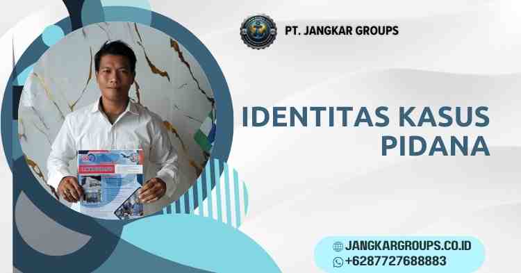 Identitas Kasus Pidana