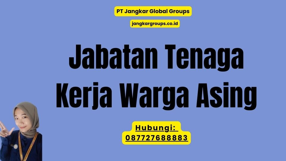 Jabatan Tenaga Kerja Warga Asing