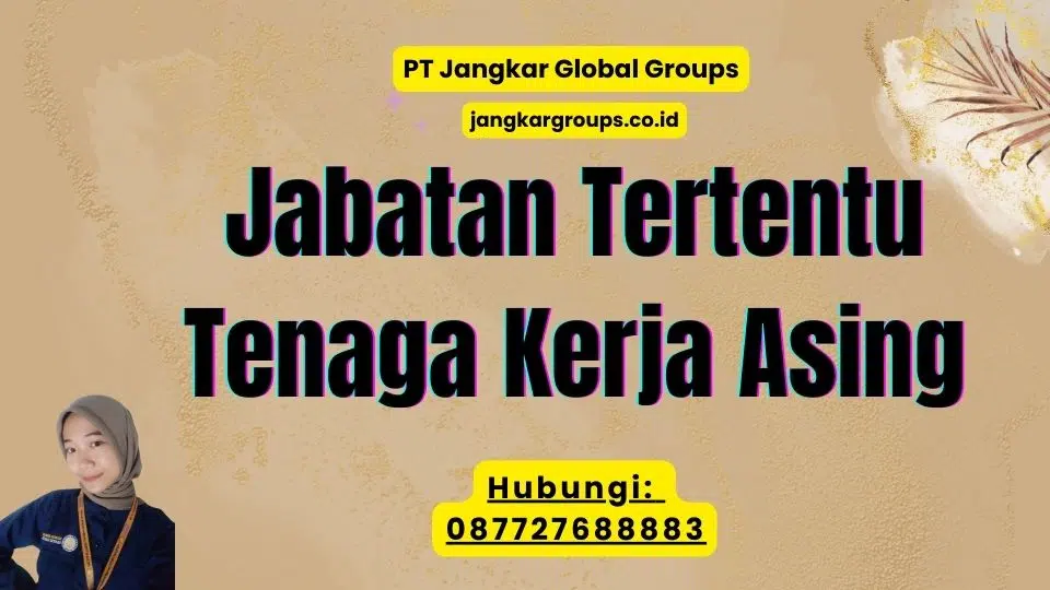 Jabatan Tertentu Tenaga Kerja Asing