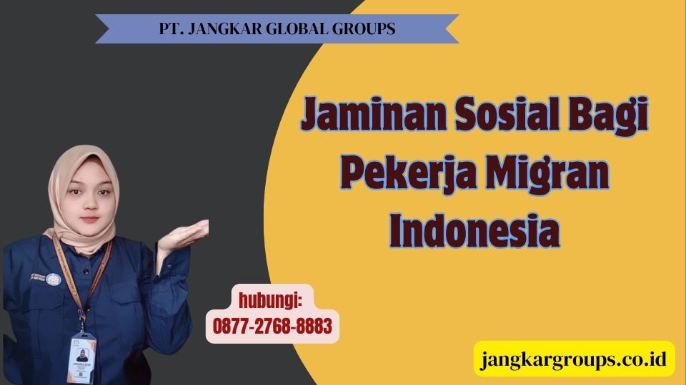 Jaminan Sosial Bagi Pekerja Migran Indonesia