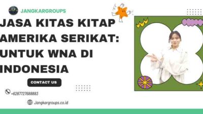 Jasa KITAS KITAP Amerika Serikat: untuk WNA di Indonesia