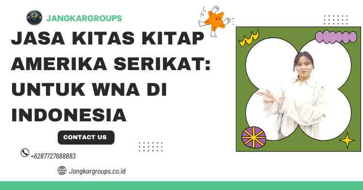 Jasa KITAS KITAP Amerika Serikat: untuk WNA di Indonesia