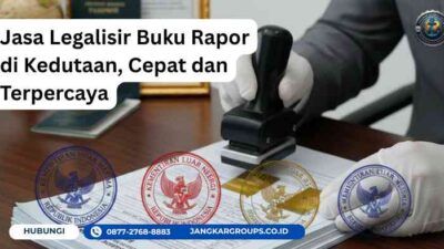 Jasa Legalisir Buku Rapor di Kedutaan, Cepat dan Terpercaya