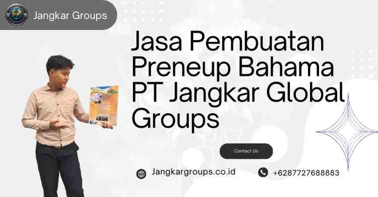 Jasa Pembuatan Preneup Bahama PT Jangkar Global Groups