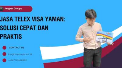 Jasa Telex Visa Yaman: Solusi Cepat dan Praktis