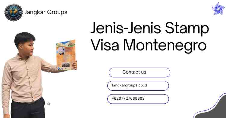 Jenis-Jenis Stamp Visa Montenegro