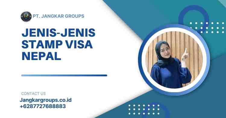 Jenis-Jenis Stamp Visa Nepal