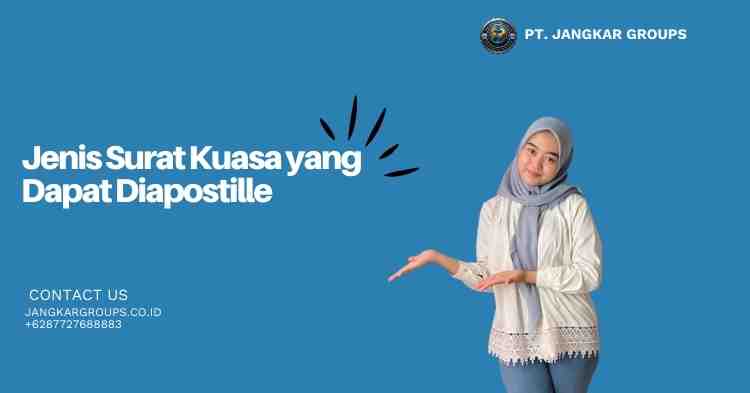 Jenis Surat Kuasa yang Dapat Diapostille
