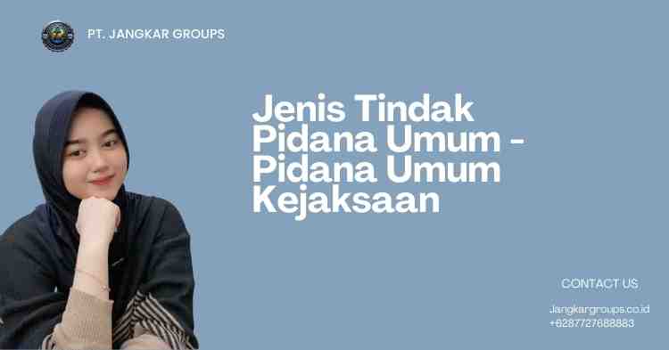 Jenis Tindak Pidana Umum - Pidana Umum Kejaksaan