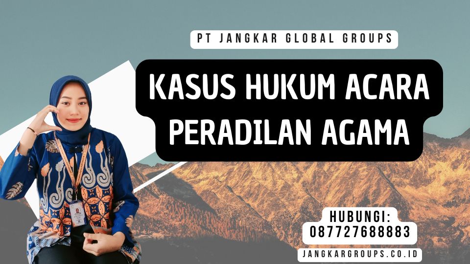 Kasus Hukum Acara Peradilan Agama