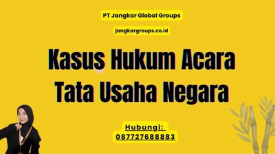 Kasus Hukum Acara Tata Usaha Negara