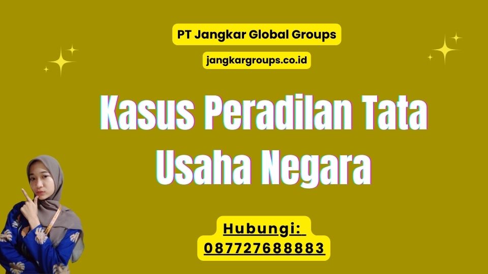 Kasus Peradilan Tata Usaha Negara