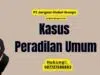 Kasus Peradilan Umum