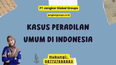Kasus Peradilan Umum di Indonesia