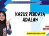 Kasus Perdata Adalah
