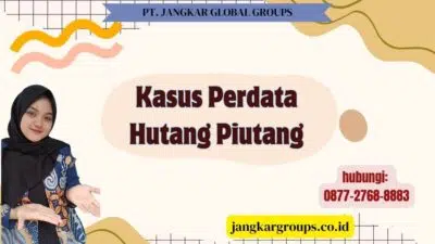 Kasus Perdata Hutang Piutang