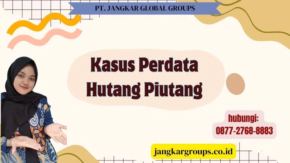 Kasus Perdata Hutang Piutang