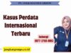 Kasus Perdata Internasional Terbaru