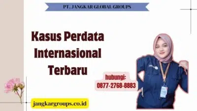 Kasus Perdata Internasional Terbaru