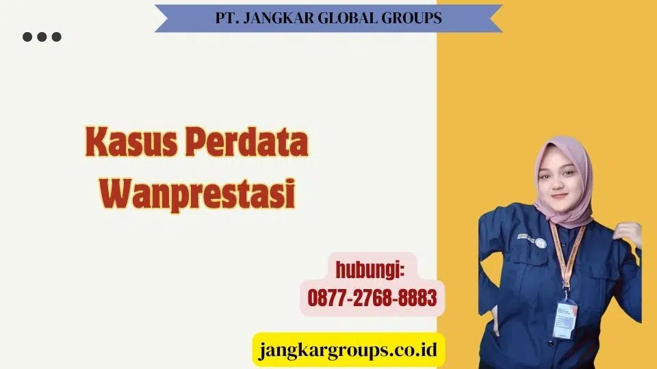 Kasus Perdata Wanprestasi