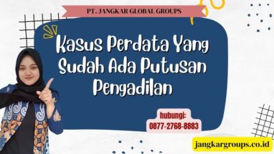 Kasus Perdata Yang Sudah Ada Putusan Pengadilan