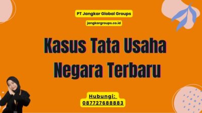 Kasus Tata Usaha Negara Terbaru