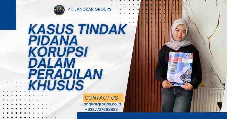 Kasus Tindak Pidana Korupsi dalam Peradilan Khusus