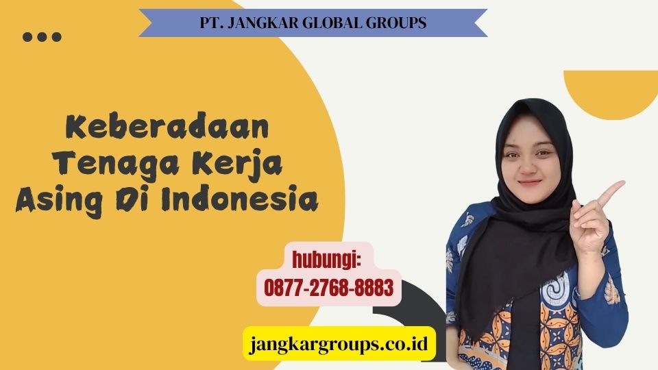 Keberadaan Tenaga Kerja Asing Di Indonesia
