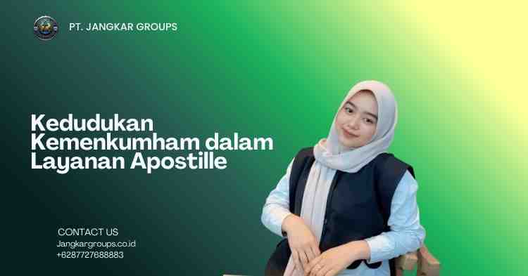 Kedudukan Kemenkumham dalam Layanan Apostille