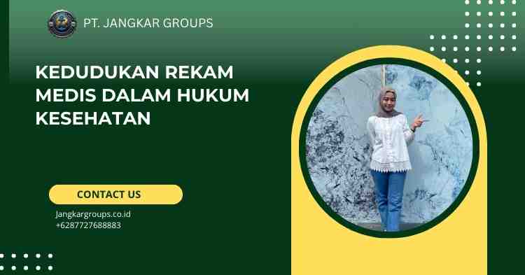 Kedudukan Rekam Medis dalam Hukum Kesehatan