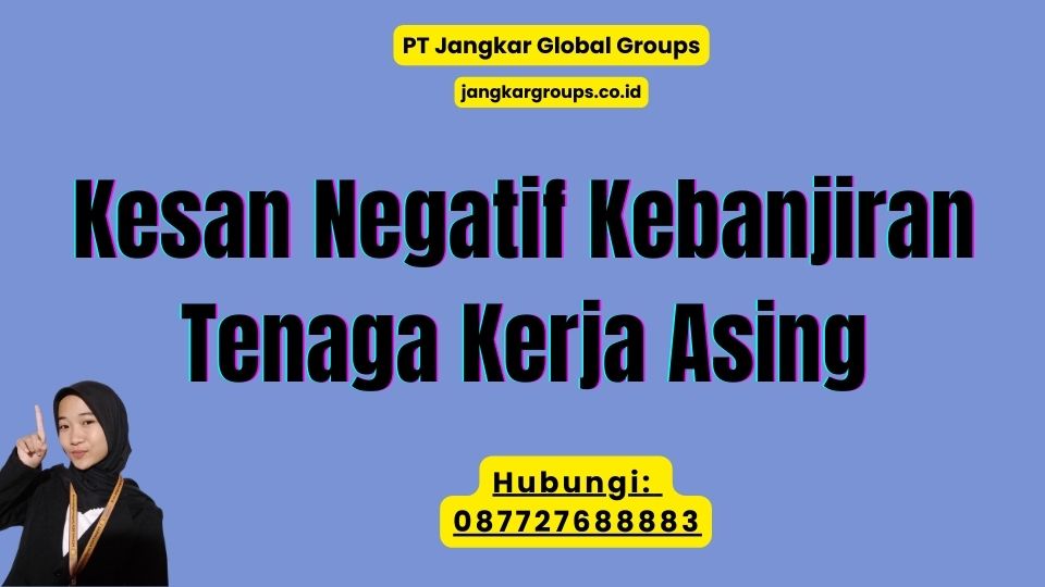 Kesan Negatif Kebanjiran Tenaga Kerja Asing