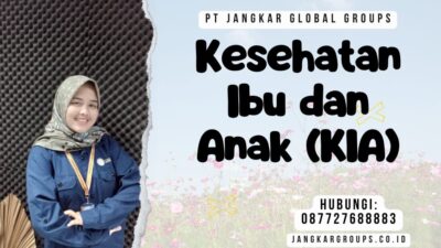 Kesehatan Ibu dan Anak (KIA)