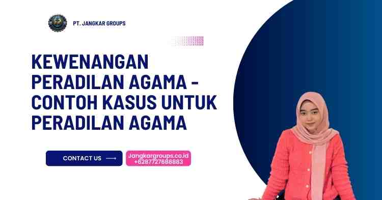 Kewenangan Peradilan Agama - Contoh Kasus Untuk Peradilan Agama