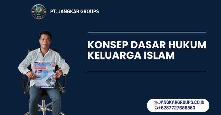 Konsep Dasar Hukum Keluarga Islam
