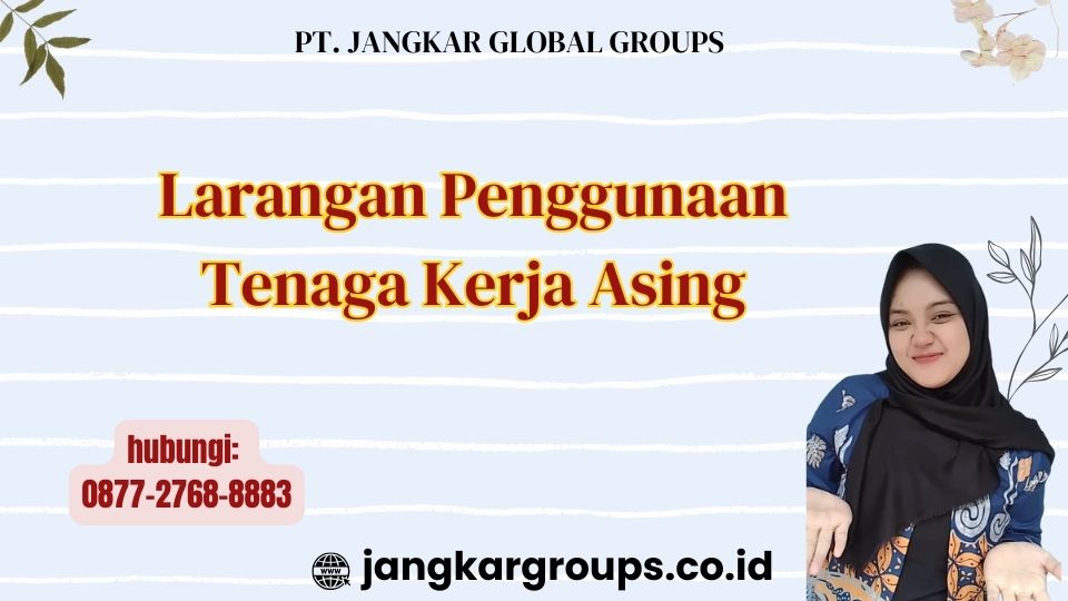 Larangan Penggunaan Tenaga Kerja Asing