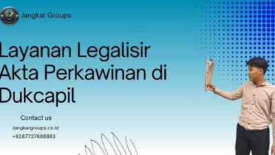 Layanan Legalisir Akta Perkawinan di Dukcapil