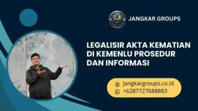 Legalisir Akta Kematian di Kemenlu Prosedur dan Informasi